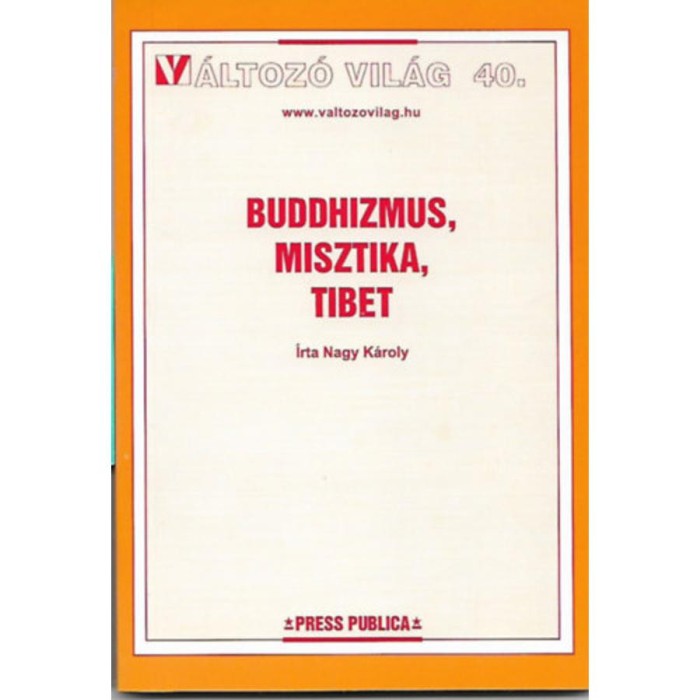 Buddhizmus, misztika, Tibet - Nagy K&aacute;roly