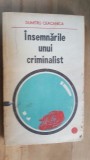 Insemnarile unui criminalist- Dumitru Ceacanica