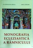 Constantin Cirstea, Doru Capataru - Monografia ecleziastica a Ramnicului