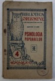 PSIHOLOGIA POPOARELOR de GUSTAVE LA BON , EDITIE INTERBELICA