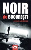 Noir de Bucuresti | Bogdan Hrib