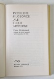 PROBLEME FILOZOFICE ALE FIZICII MODERNE de PETER MITTELSTAEDT , 1971