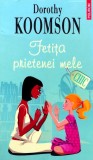 Cumpara ieftin Fetita prietenei mele - 2009 - Dorothy Koomson (AA203)