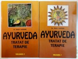 AYURVEDA , TRATAT DE TERAPIE de RAZA KAPOOR , VOL I - II , 1999