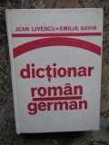 Dicționar rom&acirc;n-german - Jean Livescu, Emilia Savin