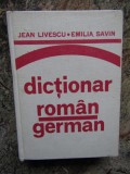 Dicționar rom&acirc;n-german - Jean Livescu, Emilia Savin