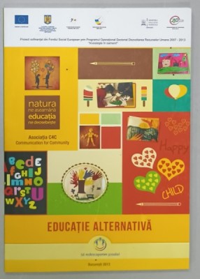 EDUCATIE ALTERNATIVA de ASOCIATIA C4C , 2013, CD INCLUS * foto