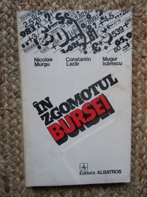 IN ZGOMOTUL BURSEI - Mugur Isarescu, Nicolae Murgu, C. Lazar foto