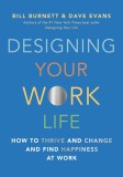 Designing Your Work Life | Bill Burnett, Dave Evans, Penguin Random House USA