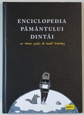 ENCICLOPEDIA PAMANTULUI DINTAI , UN ROMAN GRAFIC de ISABEL GREENBERG , traducere de IULIA GORZO , 2019 , DEDICATIE * foto