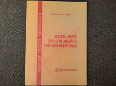 ALGEBRA LINIARA/GEOMETRIE ANALITICA/GEOMETRIE DIFERENTIALA ECATERINA CIOARA