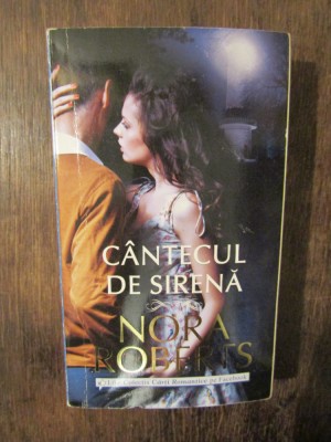 C&amp;acirc;ntecul de sirenă - Nora Roberts foto