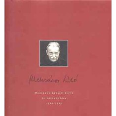 Mens&aacute;ros L&aacute;szl&oacute; &eacute;lete &eacute;s p&aacute;lyafut&aacute;sa (1926-1993) - P. T&ouml;r&ouml;k Margit Anna