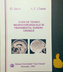 Curs de tehnici neurochirurgicale in tratamentul durerii cronice Iacob Ciurea foto