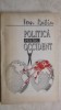 Ion Ratiu - Politica pentru Occident (Carte Istorie, 242 pagini) - Stare Foarte Buna