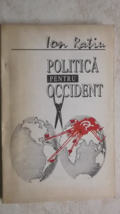 Ion Ratiu - Politica pentru occident