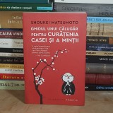 SHOUKEI MATSUMOTO - GHIDUL UNUI CALUGAR PENTRU CURATENIA CASEI SI A MINTII , 2021 *