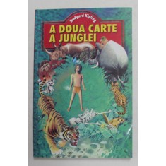A DOUA CARTE A JUNGLEI de RUDYARD KIPLING ,ANII &#039;2000