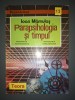 Ioan Mamulas - Parapsihologia si timpul, Teora 1995, paranormal, stare buna