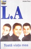 L. A. Toata Viata Mea - Andrei Rosu (Play Publishing, 2001) Carte Arta Muzicala, Limba Romana, 122 Pagini