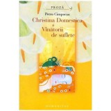 Petru Cimpoesu - Christina Domestica si Vinatorii de suflete - dedicatie autor - 102853