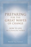 Preparing for the Great Waves of Change: How to Live in a Changing World