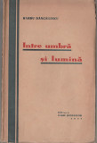 Barbu Danciulescu - Intre umbra si lumina (editie princeps), 1937, Alta editura