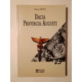 Iancu Moțu - Dacia Provincia Augusti (2004)