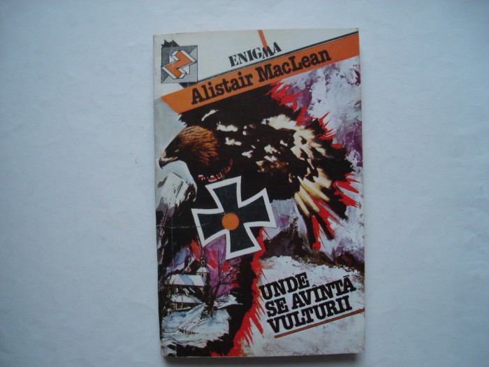 Unde se avanta vulturii - Alistair MacLean