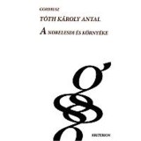 A Nobelesdi &eacute;s k&ouml;rny&eacute;ke - T&oacute;th K&aacute;roly Antal