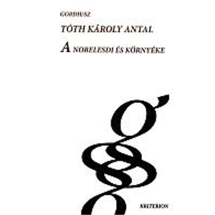 A Nobelesdi &eacute;s k&ouml;rny&eacute;ke - T&oacute;th K&aacute;roly Antal