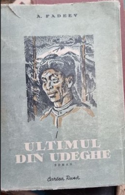 ULTIMUL DIN UDEGHE - A FADEEV foto