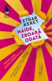 Haide, zboară odată - Paperback brosat - Etgar Keret - Humanitas Fiction, 2019