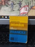 Mic dicționar rom&acirc;n francez, Gheorghina Haneș, editura Sport Turism, București 1976, 215