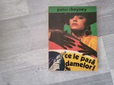 Ce le pasa damelor! de Peter Cheyney