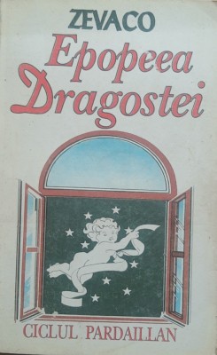 Epopeea Dragostei - Michel Zevaco foto