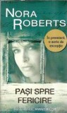 Nora Roberts - Pasi spre fericire. Seria Hanul Amintirilor, Editura Lira, 2013, Coperta Cartonata