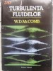 Turbulența Fluidelor: Modelare Fizico-Matematică, W.D. McComb, Tehnica 1997, Fizică, 514 Pagini
