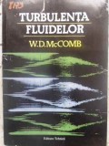 Turbulența Fluidelor: Modelare Fizico-Matematică, W.D. McComb, Tehnica 1997, Fizică, 514 Pagini