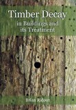 Timber Decay in Buildings and Its Treatment