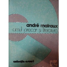 OMUL PRECAR SI LITERATURA-ANDRE MALRAUX BUCURESTI 1980