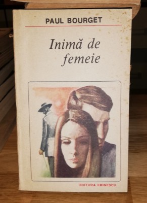 Inima de femeie - Paul Bourget foto