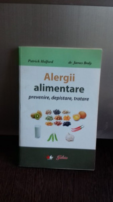 ALERGII ALIMENTARE. PREVENIRE, DEPISTARE, TRATARE - PATRICK HOLFORD foto