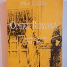 OPERA ROMANA , AL PATRULEA DECENIU (1951 - 1961) de ANCA FLOREA