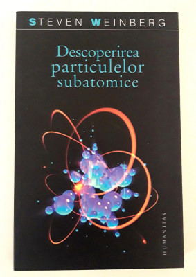 Steven Weinberg Descoperirea particulelor subatomice foto