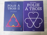 Florin Ardelean - Folie a trois ( 2 volume)