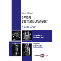 Orvosi esettanulm&aacute;nyok - Neurol&oacute;gia - 33 &eacute;rdekes &eacute;s tanuls&aacute;gos eset - Prof. Dr. Bereczki D&aacute;niel