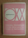 Formarea profesorilor pentru &icirc;nvățăm&icirc;ntul tehnic și profesional