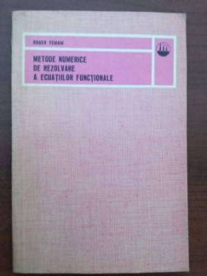 Metode numerice de rezolvare a ecuatiior functionale- Roger Teman foto