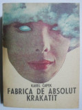 Fabrica de absolut. Krakatit - Karel Capek